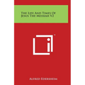 The Life and Times of Jesus the Messiah V2 - Hardcover