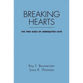 Breaking Hearts: The Two Sides of Unrequited Love - Paperback