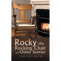 Rocky the Rocking Chair and Other Stories - Paperback