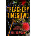 Treachery Times Two: Volume 4 - Paperback