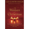 The Women of Christmas: Experience the Season Afresh with Elizabeth, Mary, and Anna - Hardcover