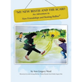 My New Bestie and the Scarf: "An Adventure in New Friendships and Besting Bullies" - Hardcover