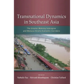 Transnational Dynamics in Southeast Asia: The Greater Mekong Subregion and Malacca Straits Economic Corridors - Paperback