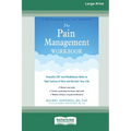 The Pain Management Workbook: Powerful CBT and Mindfulness Skills to Take Control of Pain and Reclaim Your Life [16pt Large Print Edition] - Paperback