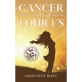 Cancer and the Four F's - Hardcover