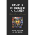 Kinship in the Fiction of N. K. Jemisin: Relations of Power and Resistance - Hardcover