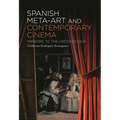 Spanish Meta-Art and Contemporary Cinema: Mirrors to the Unconscious - Paperback