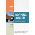 Working Longer: New Strategies for Managing, Training, and Retaining Older Employees - Paperback