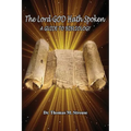 The Lord GOD Hath Spoken: A Guide to Bibliology - Paperback