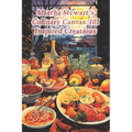 Martha Stewart's Culinary Canvas: 101 Inspired Creations - Paperback