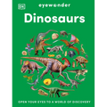 Eyewonder Dinosaurs: Open Your Eyes to a World of Discovery - Hardcover
