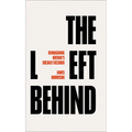 The Left Behind: Reimagining Britain's Socially Excluded - Paperback