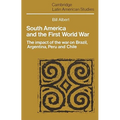 South America and the First World War: The Impact of the War on Brazil, Argentina, Peru and Chile - Paperback