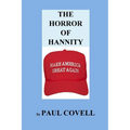 The Horror of Hannity: Make America Great Again - Paperback