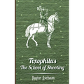 Toxophilus - The School of Shooting (History of Archery Series) - Hardcover