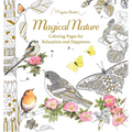 Magical Nature: Coloring Pages for Relaxation and Happiness - Paperback