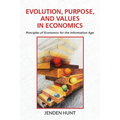 Evolution, Purpose, and Values in Economics - Paperback