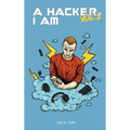 A Hacker I Am Vol 2 - Hardcover