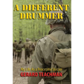 A Different Drummer: My Life as a Peacetime Soldier - Hardcover