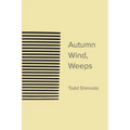 Autumn Wind, Weeps - Paperback