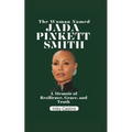 The Woman Named Jada Pinkett Smith: A memoir of Resilience, Grace, and Truth - Paperback