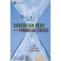 Sovereign Debt and the Financial Crisis: Will This Time Be Different? - Paperback