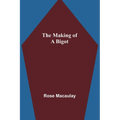 The making of a bigot - Paperback