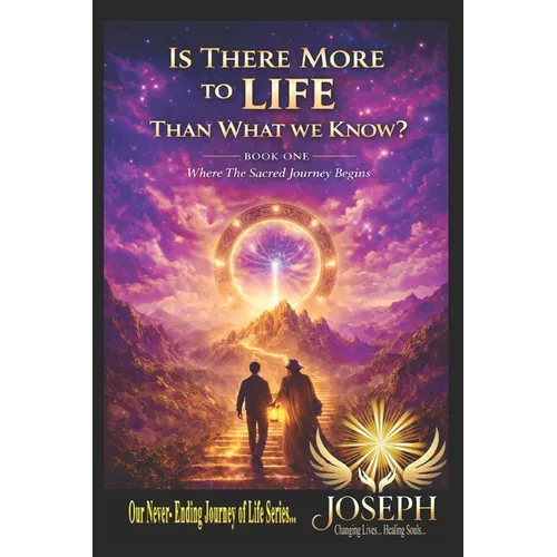 Is There More to Life Than What We Know?: A Spiritual Journey and Awakening to finding God. - Paperback