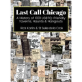Last Call Chicago: A History of 1001 LGBTQ-Friendly Taverns, Haunts & Hangouts - Hardcover