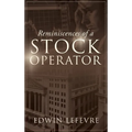 Reminiscences of a Stock Operator: A Classic Tale of Risk, Strategy, and the Psychology of Wall Street - Hardcover