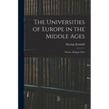 The Universities of Europe in the Middle Ages: Salerno. Bologna. Paris - Paperback