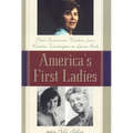 America's First Ladies: Their Uncommon Wisdom, from Martha Washington to Laura Bush - Paperback