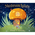 Mushroom Lullaby - Board Book