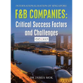 Internationalisation of Singapore F&B Companies: Critical Success Factors and Challenges - Hardcover