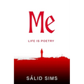 ME "Life Is Poetry" - Paperback