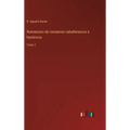 Romancero de romances caballerescos e históricos: Tomo 1 - Hardcover