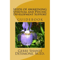 Seeds of Awakening: Spiritual and Psychic Development Support Guidebook - Paperback
