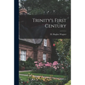 Trinity's First Century - Paperback