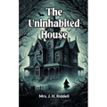 The Uninhabited House - Paperback