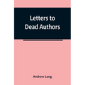 Letters to Dead Authors - Paperback