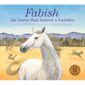 Fabish: The Horse That Braved a Bushfire - Paperback