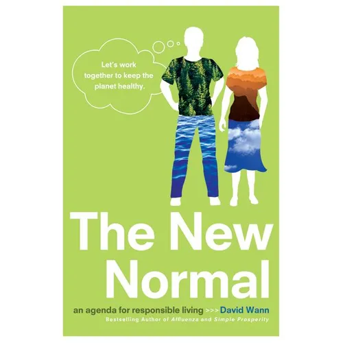 The New Normal: An Agenda for Responsible Living - Paperback
