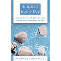 Inspired Every Day: Essays & Stories to Brighten Your Day, Give You Hope, & Strengthen Your Faith - Paperback