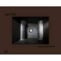 Ann Mandelbaum: Matter - Hardcover