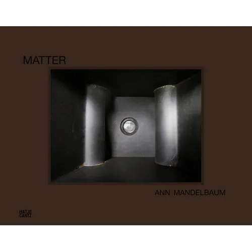 Ann Mandelbaum: Matter - Hardcover