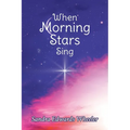 When Morning Stars Sing - Paperback