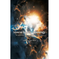 Inverse Gravity Cosmology: The mathematics, success, and failure of a journey in theoretical physics - Paperback