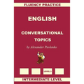 English, Conversational Topics, Intermediate Level - Paperback
