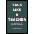 Talk Like a Teacher - Paperback