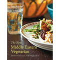 The New Middle Eastern Vegetarian: Modern Recipes from Veggiestan - 10-Year Anniversary Edition - Paperback